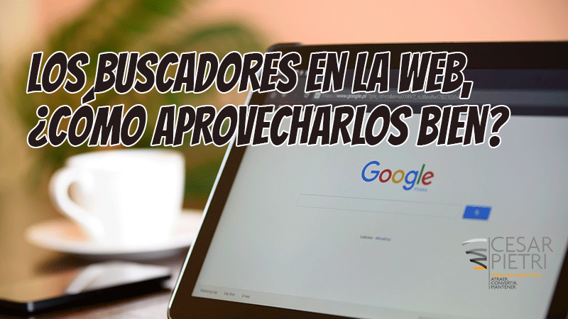 Los buscadores en la web, ¿Cómo aprovecharlos bien? | SEO