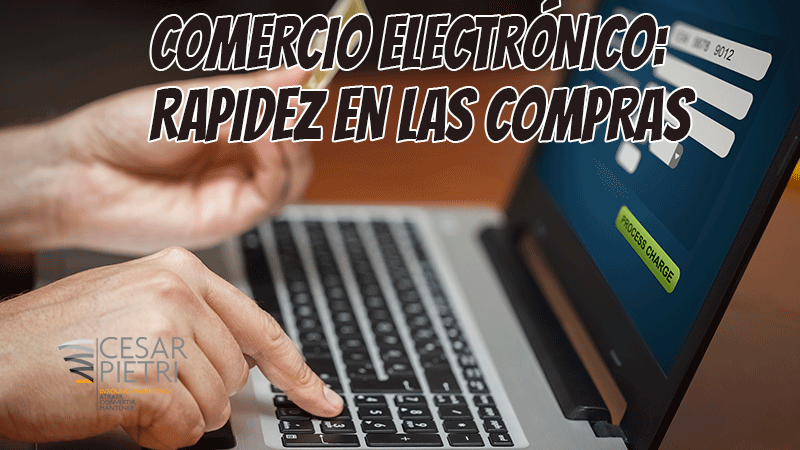 COMERCIO ELECTRÓNICO: RAPIDEZ EN LAS COMPRAS