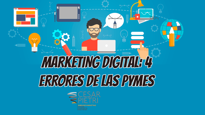 Marketing Digital: 4 errores de las Pymes